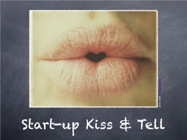 Startup Kiss and Tell